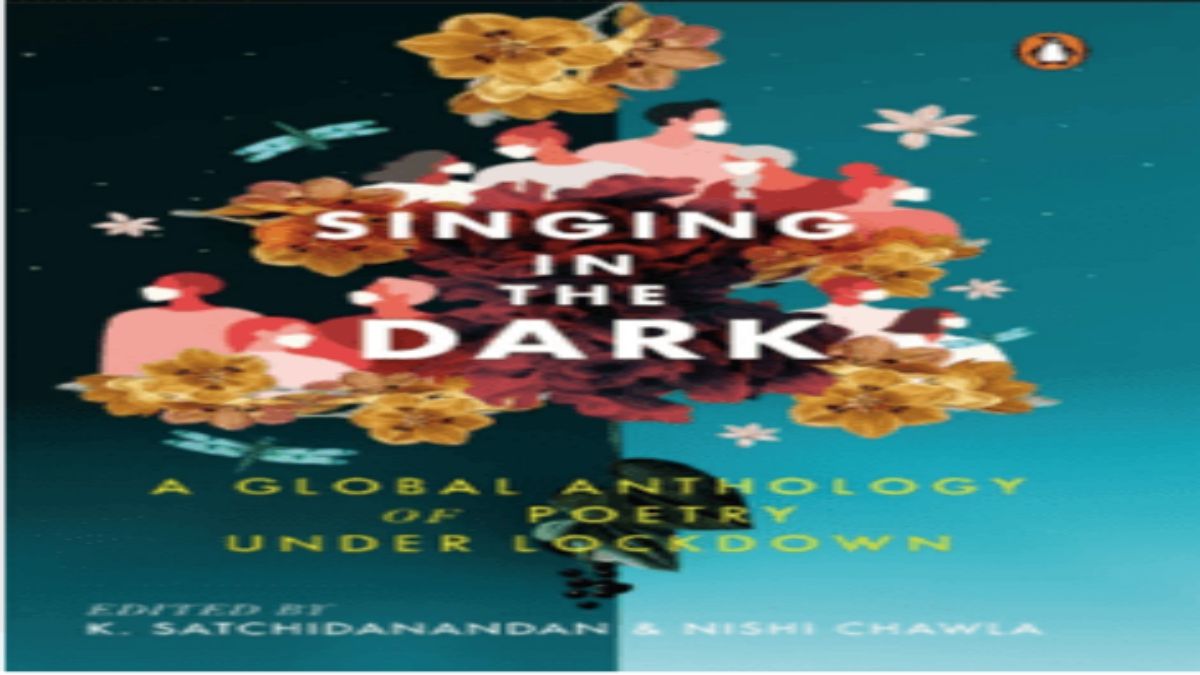 Singing in the Dark: A Global Anthology of Poetry under Lockdown