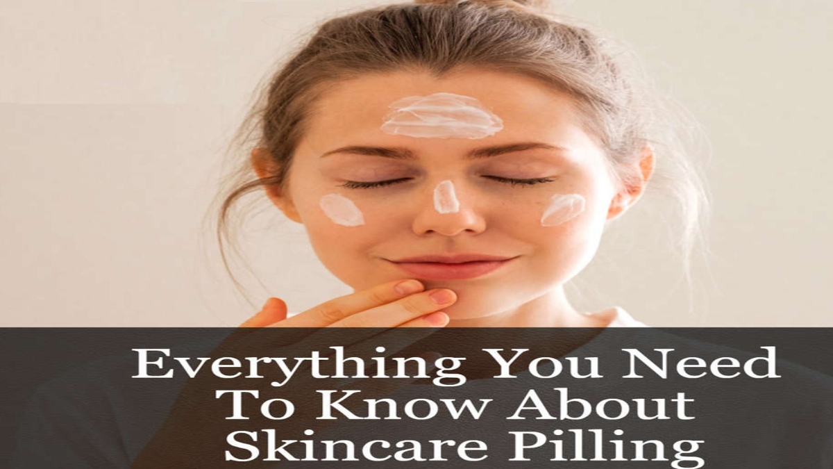 All You Need To Know About Skincare Pilling