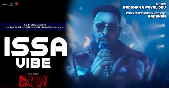 Bloody Daddy’s latest track Issa Vibe Featuring Badshah Out Now