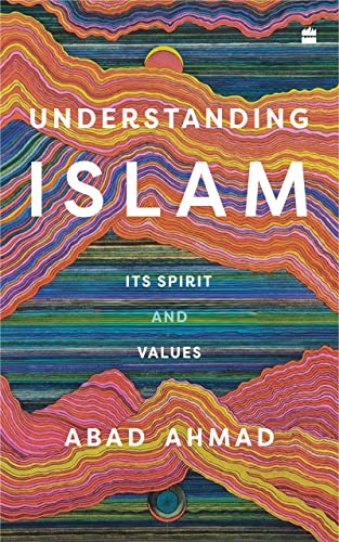 Clearing prejudices: Understanding Islam, its spirit and values