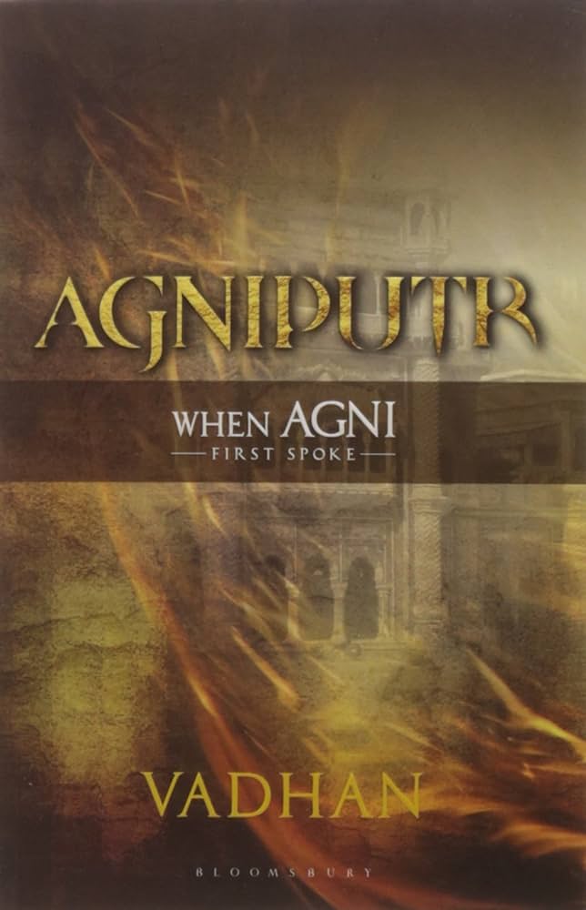 Agniputr: When Agni first spoke- An enigmatic blend of fantasy and reality
