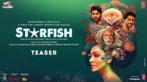 Teaser of ‘Starfish’ Starring Khushalii Kumar and Milind Soman Unveiled