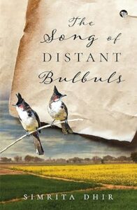 ‘The Song of Distant Bulbuls’ by Simrita Dhir