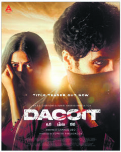 Adivi Sesh, Shruti Haasan’s pan-India movie is titled ‘Dacoit’