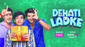 Amazon miniTV presents ‘Dehati Ladke’