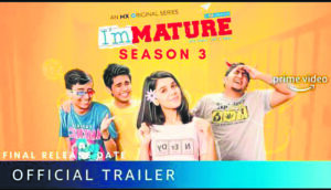 ‘Immature’ season 3 trailer dropped