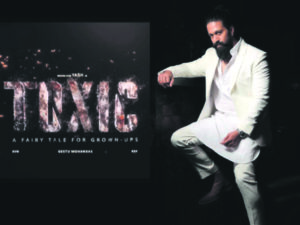 Yash’s next film ‘Toxic: A Fairy Tale of Grown-ups’ to release on April 10, 2025