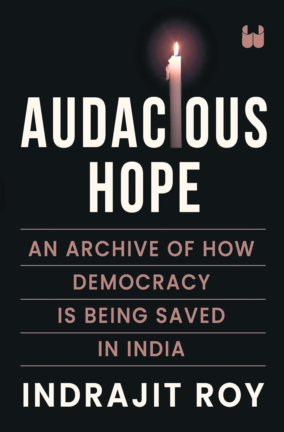 New Book Release: Audacious Hope: An Archive Of How Is Being Saved In India | Westland Books