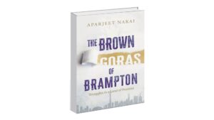 Book review: ‘Brown Goras of Brampton’