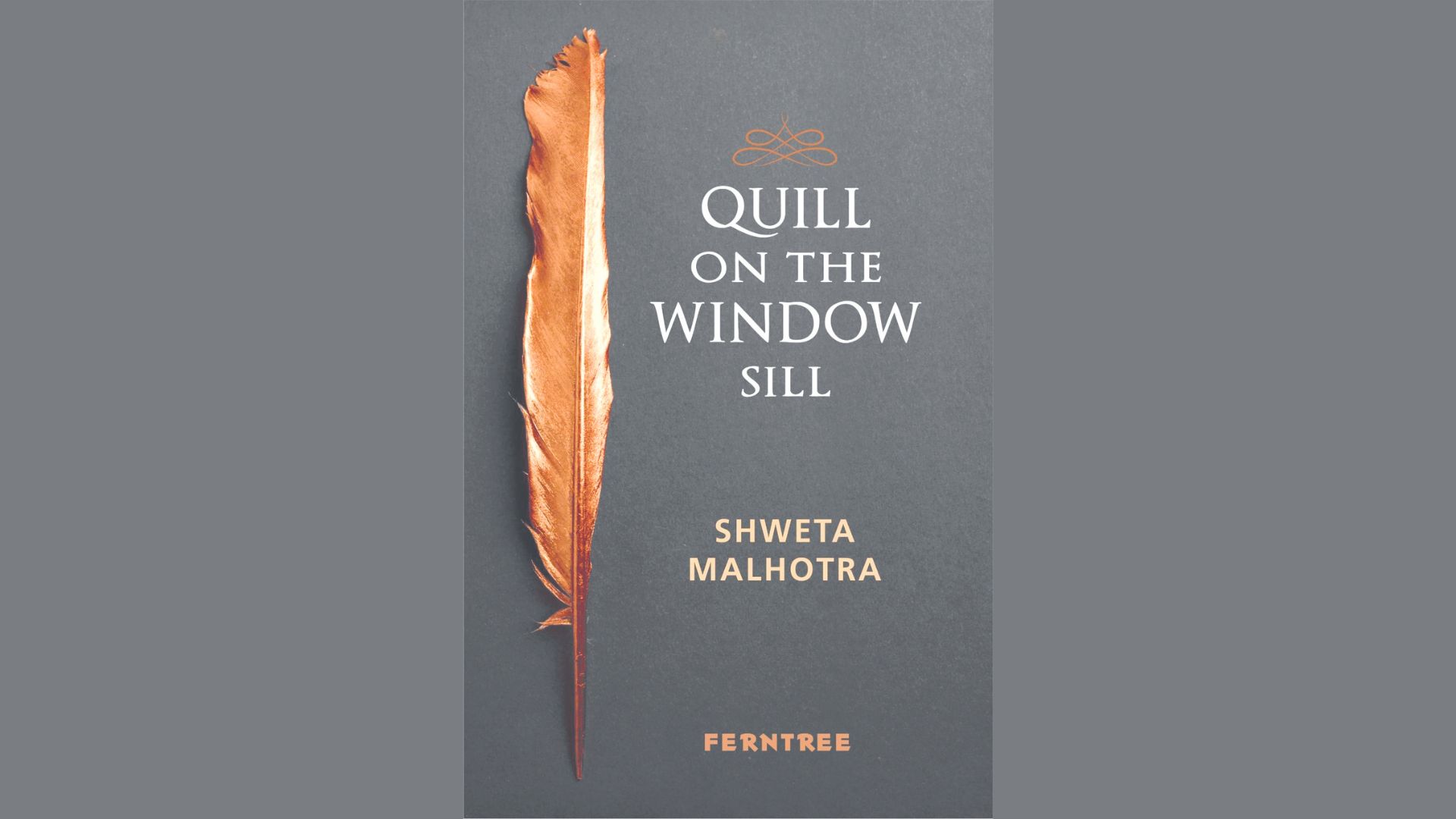 ‘Quill On a Window Sill’ by Shewta Malhotra: A Review