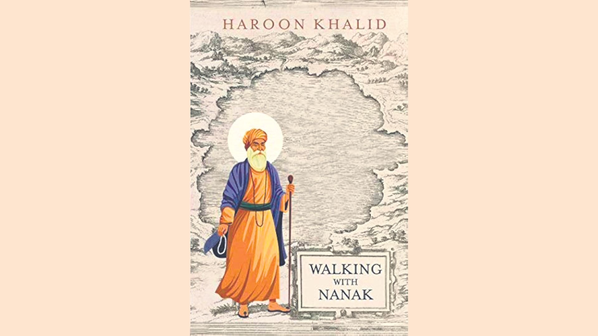 Walking with Nanak By Haroon Khalid