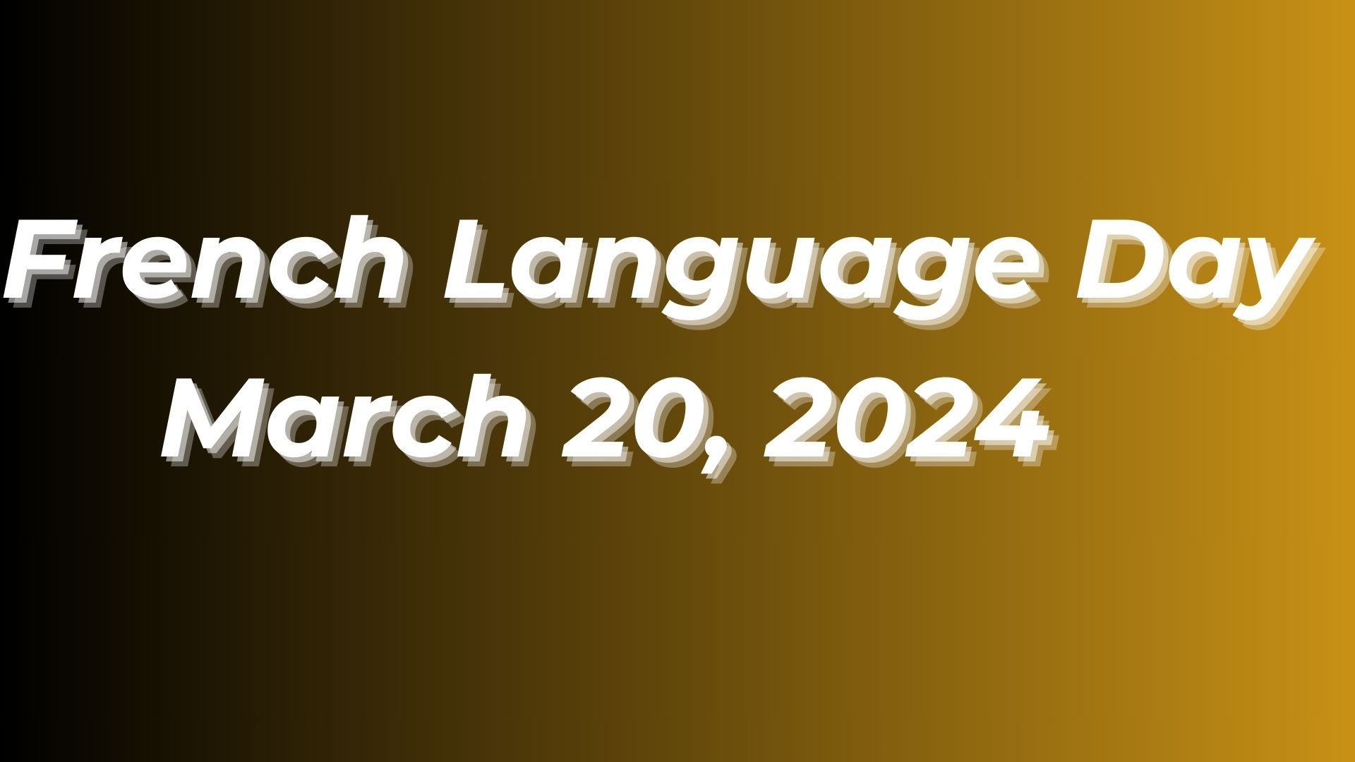 March 20, French Language Day :  History, Significance, Celebration,