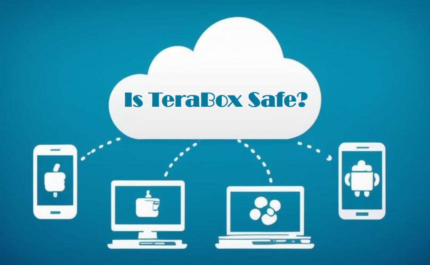 Is TeraBox Safe? (Everything You Need To Know)