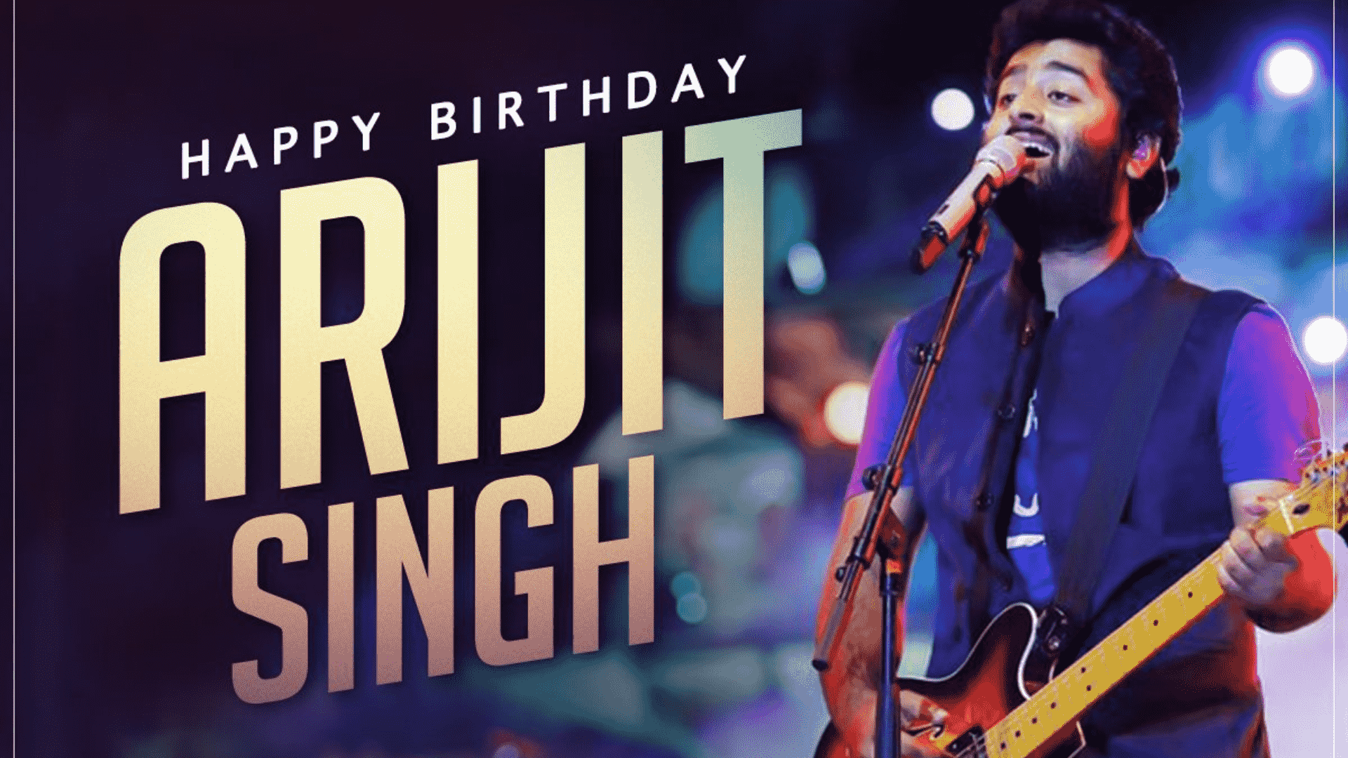 Happy Birthday Arijit Singh: Dream Weaver of Musical Destiny