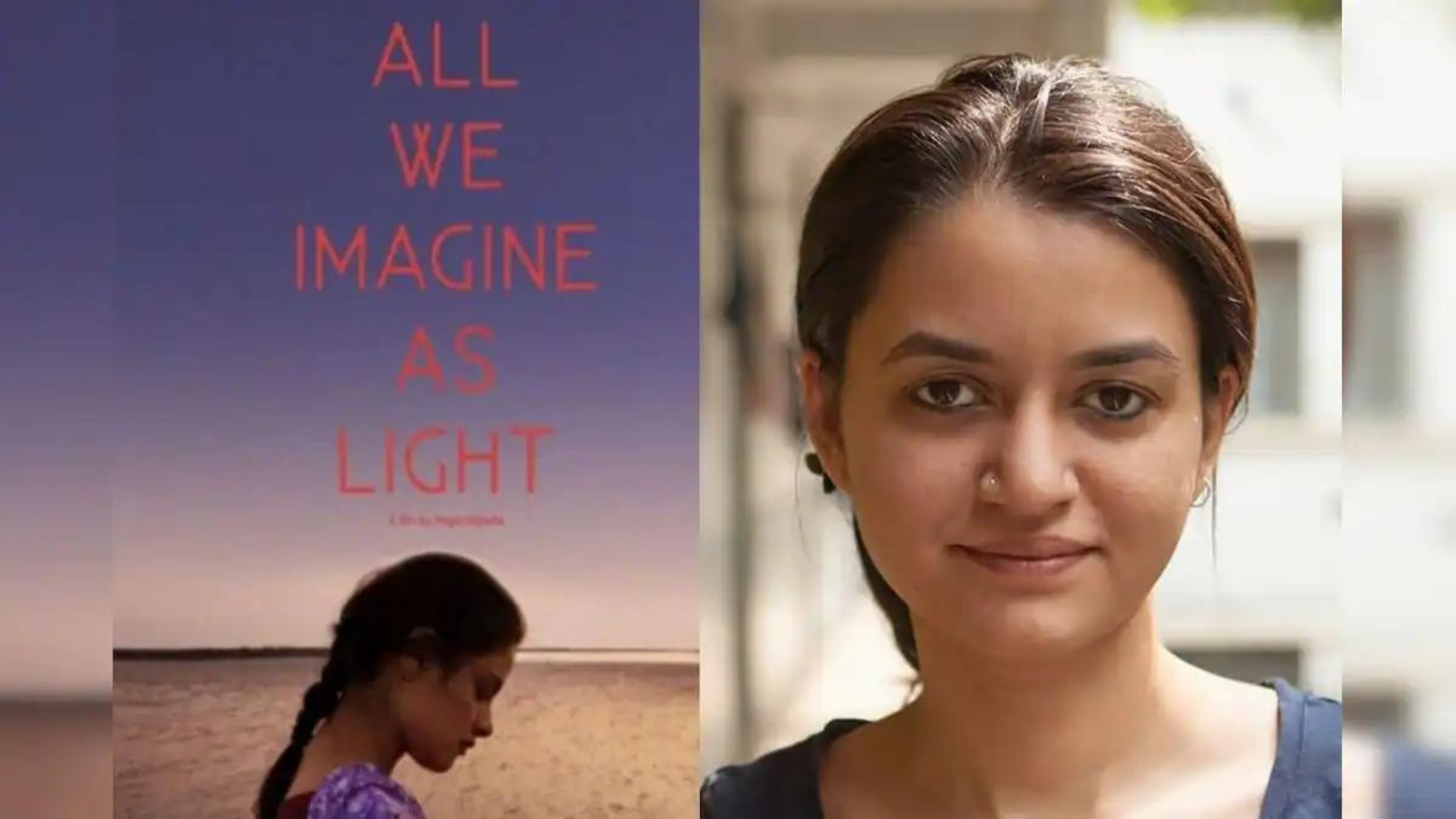 ‘All We Imagine As Light’, directed Payal Kapadia, will be a competitor at the Cannes Film Festival