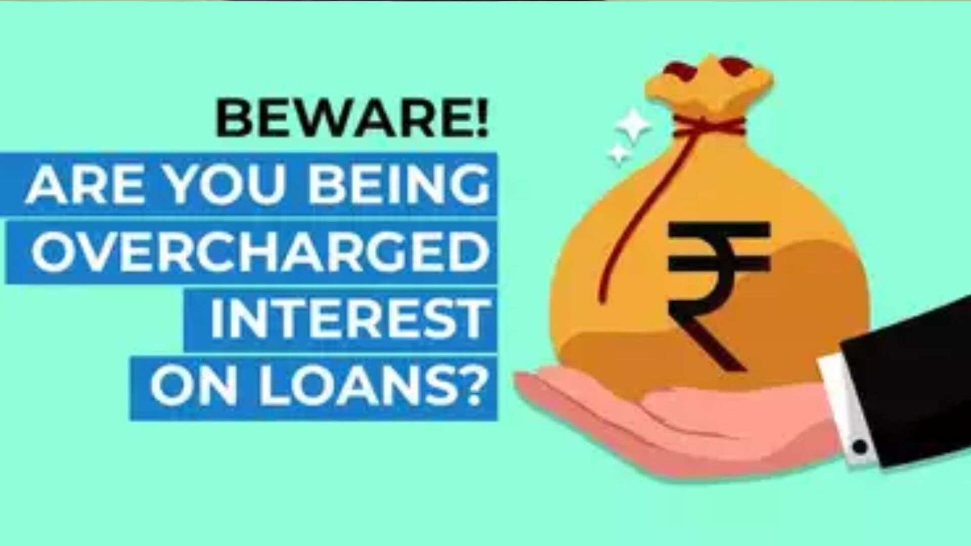 RBI New Loan Rules: Is your bank Overcharging?