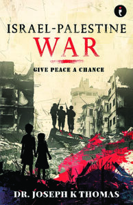 ‘Israel-Palestine War: Give Peace a Chance’