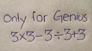 Can You Solve This Viral Math Problem? 3*3-3/3+3 Has Everyone Stumped!