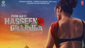 Taapsee Pannu And Vikrant Massey’s ‘Phir Aayi Haseen Dilruba’ To Premiere On This Date