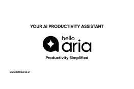 Indian Startup Hello Aria Just Made Your USD 20/Month Productivity App Obsolete