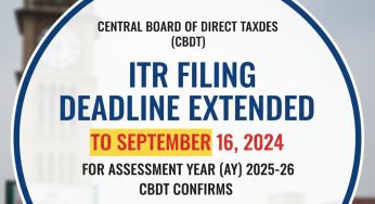 ITR Filing Deadline Extended Again: CBDT Pushes Last Date to September 16
