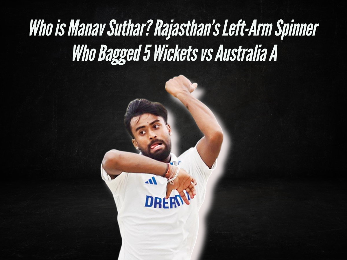 Who is Manav Suthar? Rajasthan’s Left-Arm Spinner Who Bagged 5 Wickets vs Australia A