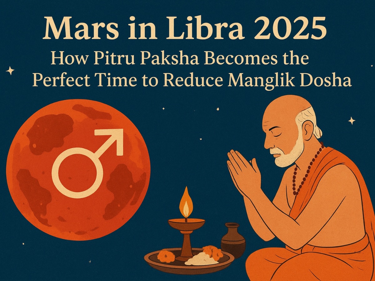 Mars in Libra 2025: How Pitru Paksha Becomes the Perfect Time to Reduce Manglik Dosha