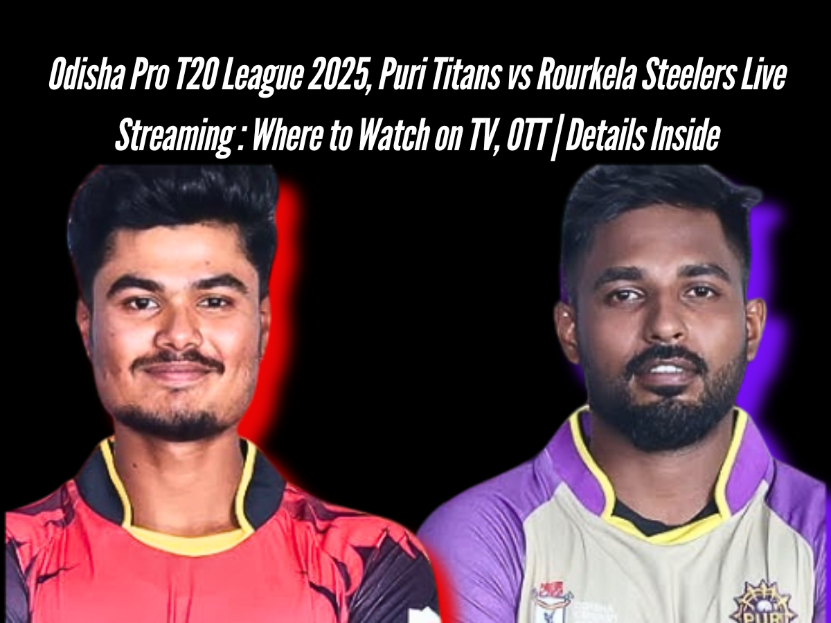 Odisha Pro T20 League 2025, Puri Titans vs Rourkela Steelers Live Streaming: Where to Watch on TV, OTT | Details Inside