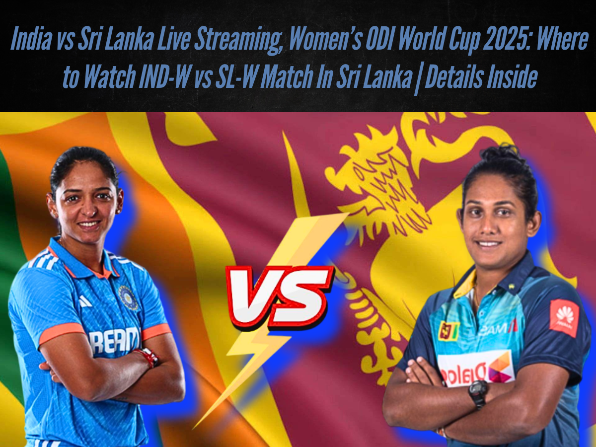 India vs Sri Lanka Live Streaming, Women’s ODI World Cup 2025: Where to Watch IND-W vs SL-W Match In Sri Lanka | Details Inside