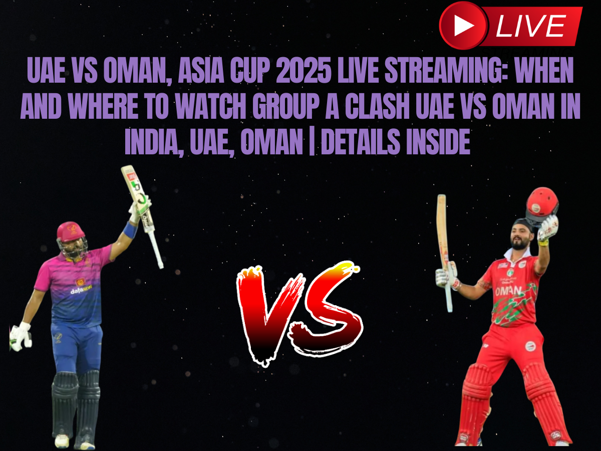 UAE vs Oman, Asia Cup 2025 Live Streaming: When and Where to Watch Group A Clash UAE vs Oman in India, UAE, Oman | Details Inside