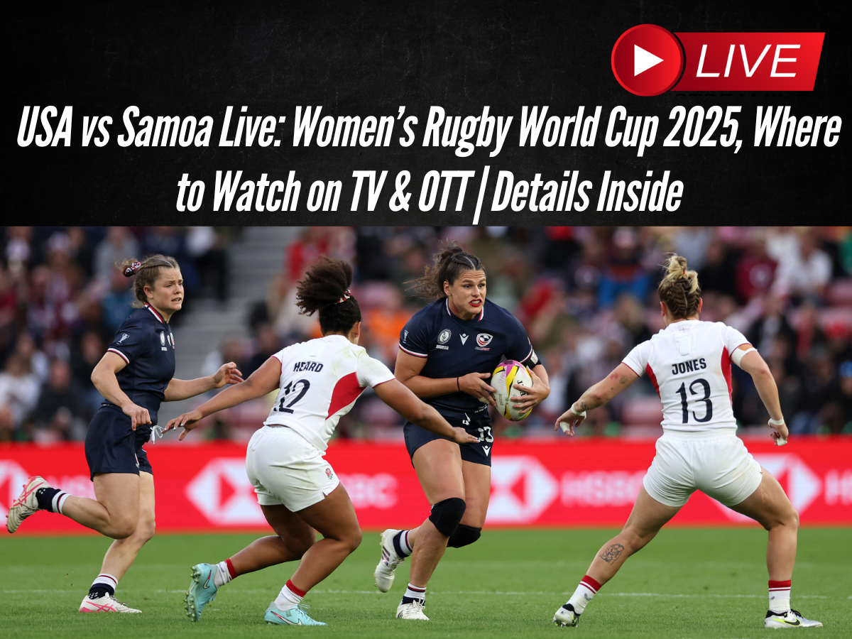 USA vs Samoa Live: Women’s Rugby World Cup 2025, Where to Watch on TV & OTT | Details Inside