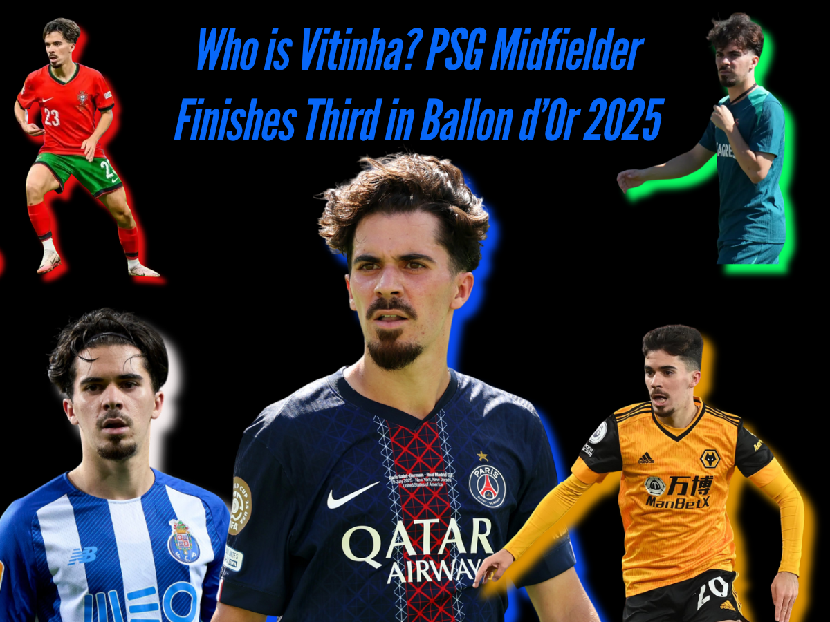 Who is Vitinha? PSG Midfielder Finishes Third in Ballon d’Or 2025