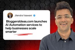 Jitendra Vaswani’s BloggersIdeas launches AI Automation services to help businesses scale smarter