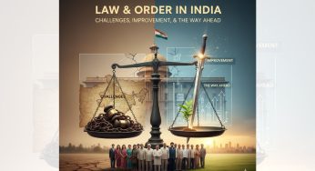Law and Order in India: Challenges, Improvement & Way Ahead