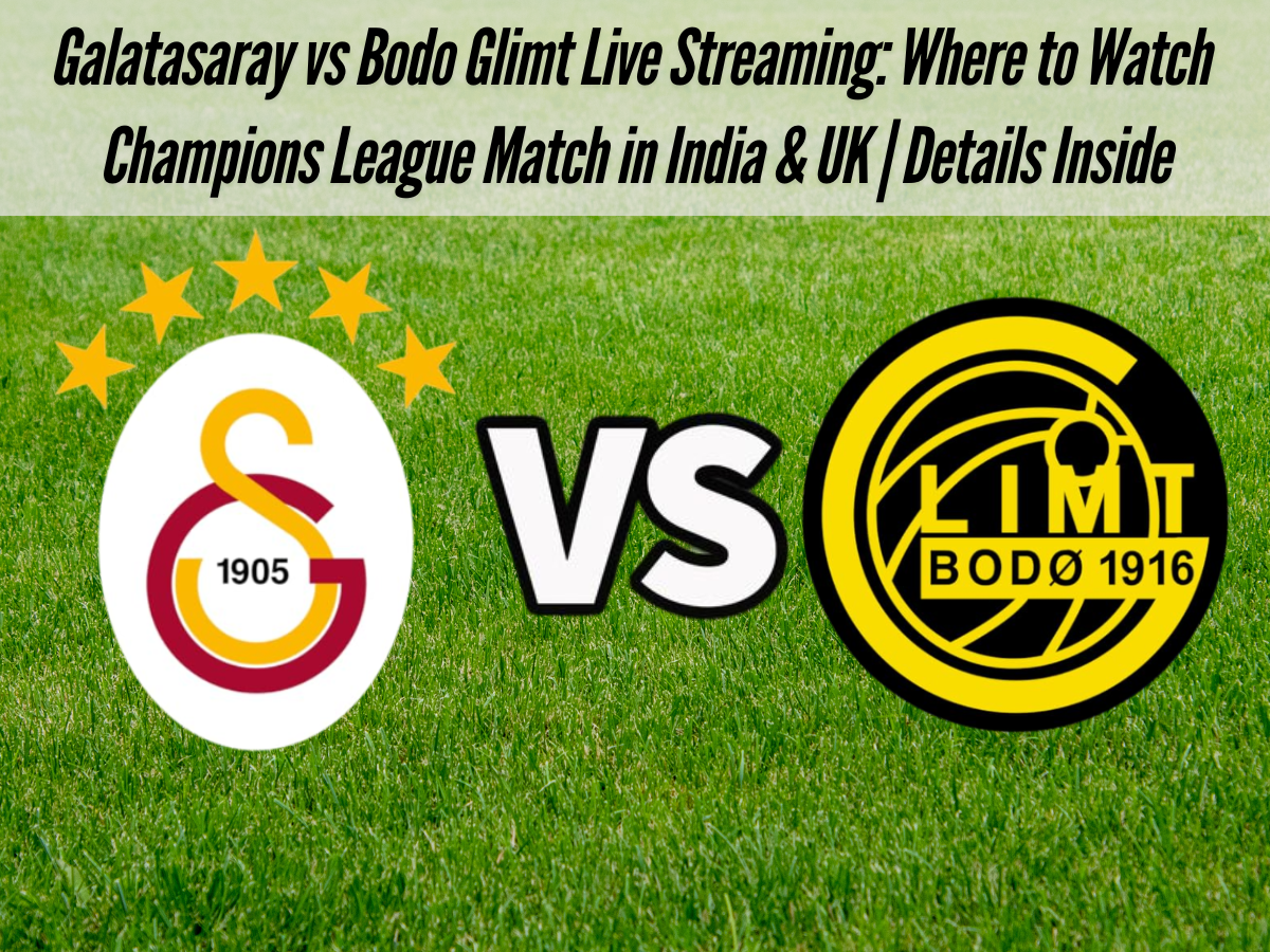 Galatasaray vs Bodo Glimt Live Streaming: Where to Watch Champions League Match in India & UK | Details Inside