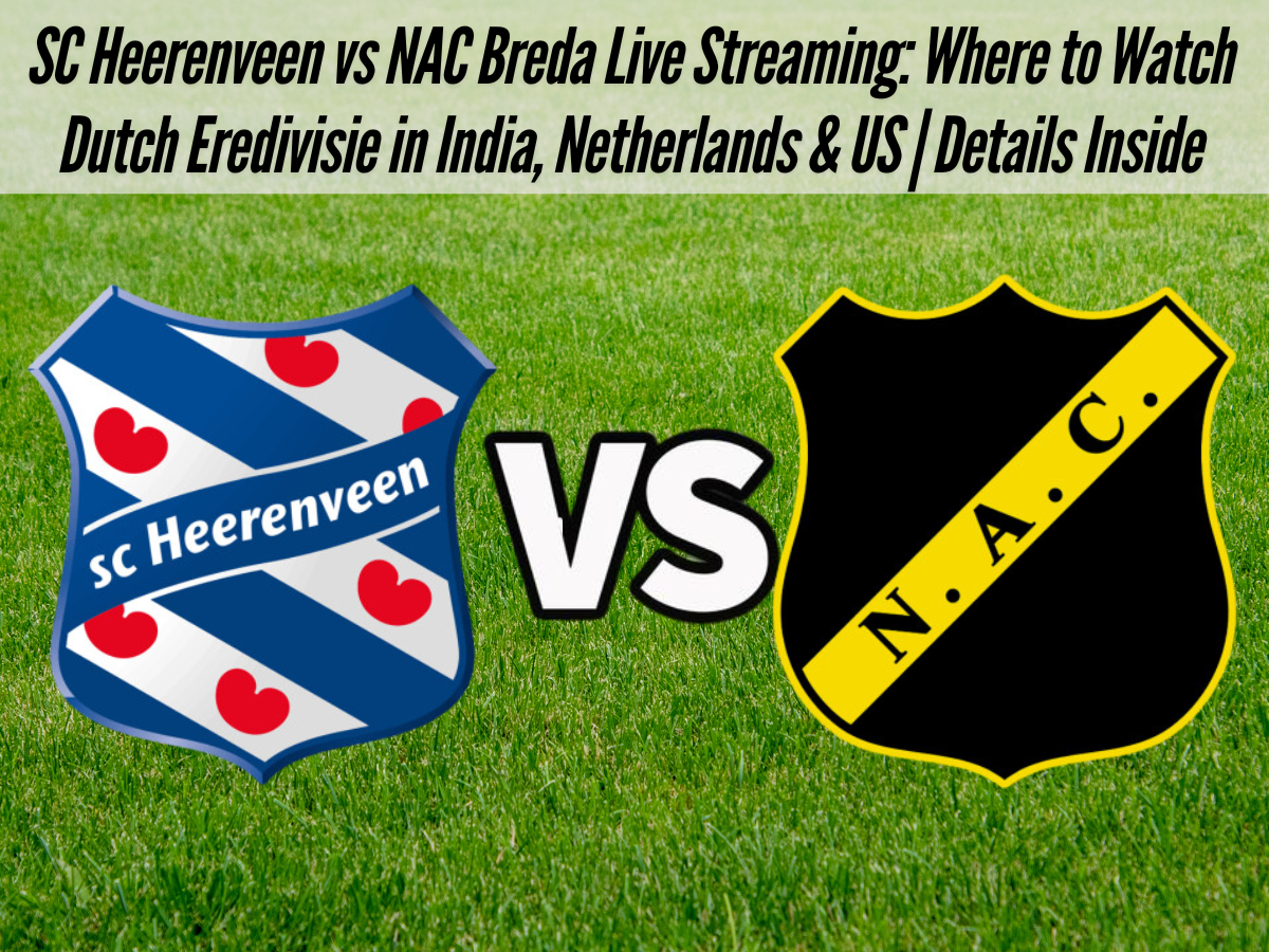 SC Heerenveen vs NAC Breda Live Streaming: Where to Watch Dutch Eredivisie in India, Netherlands & US | Details Inside