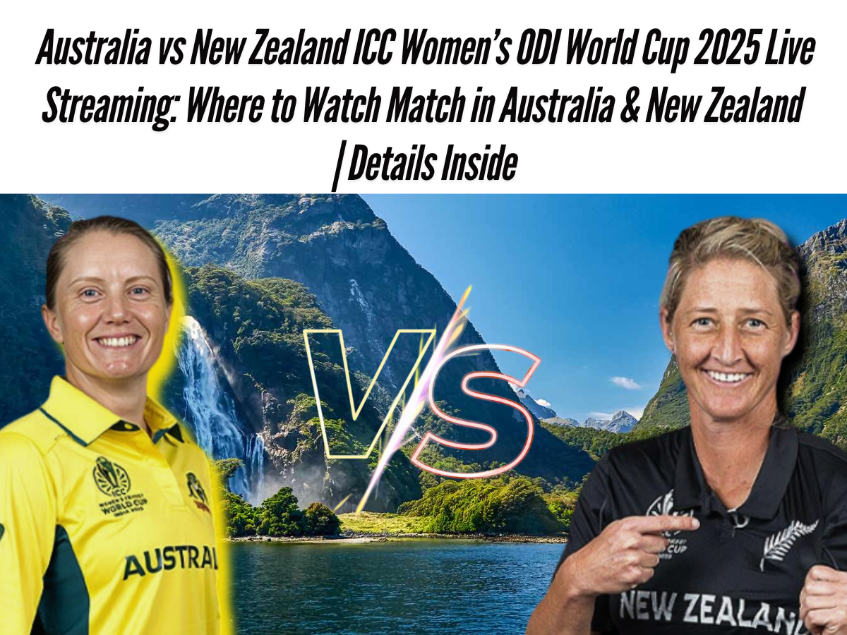 Australia vs New Zealand ICC Women’s ODI World Cup 2025 Live Streaming: Where to Watch Match in Australia & New Zealand | Details Inside