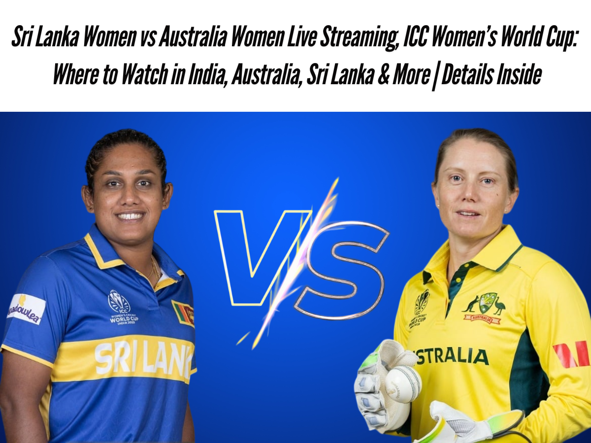 Sri Lanka Women vs Australia Women Live Streaming, ICC Women’s World Cup: Where to Watch in India, Australia, Sri Lanka & More | Details Inside