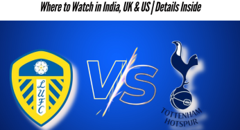 Leeds United vs Tottenham, Live Streaming Premier League 2025-26: Where to Watch in India, UK & US | Details Inside
