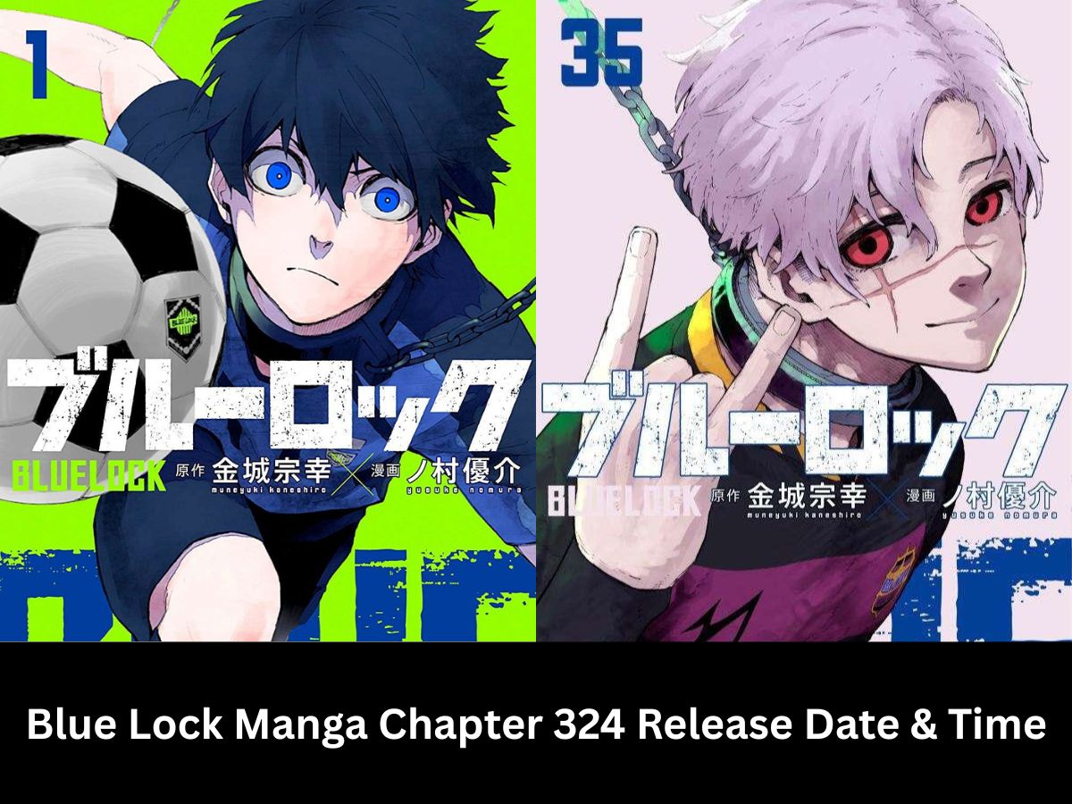 (Link Inside) Blue Lock Manga Chapter 324 Release Date & Time in India, USA, Japan