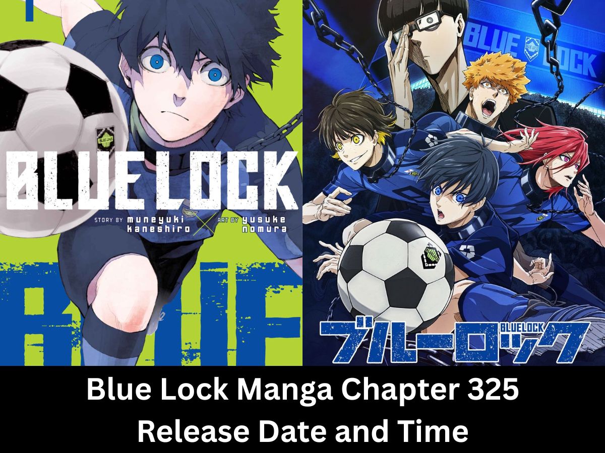 (Link Inside) Blue Lock Manga Chapter 325 Release Date and Time in India, USA, Japan