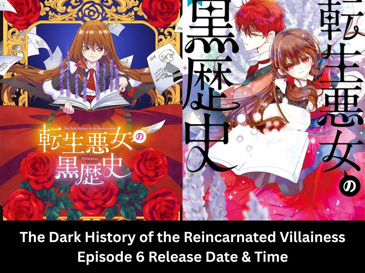 The Dark History of the Reincarnated Villainess Episode 6 Release Date & Time in India, USA, Japan