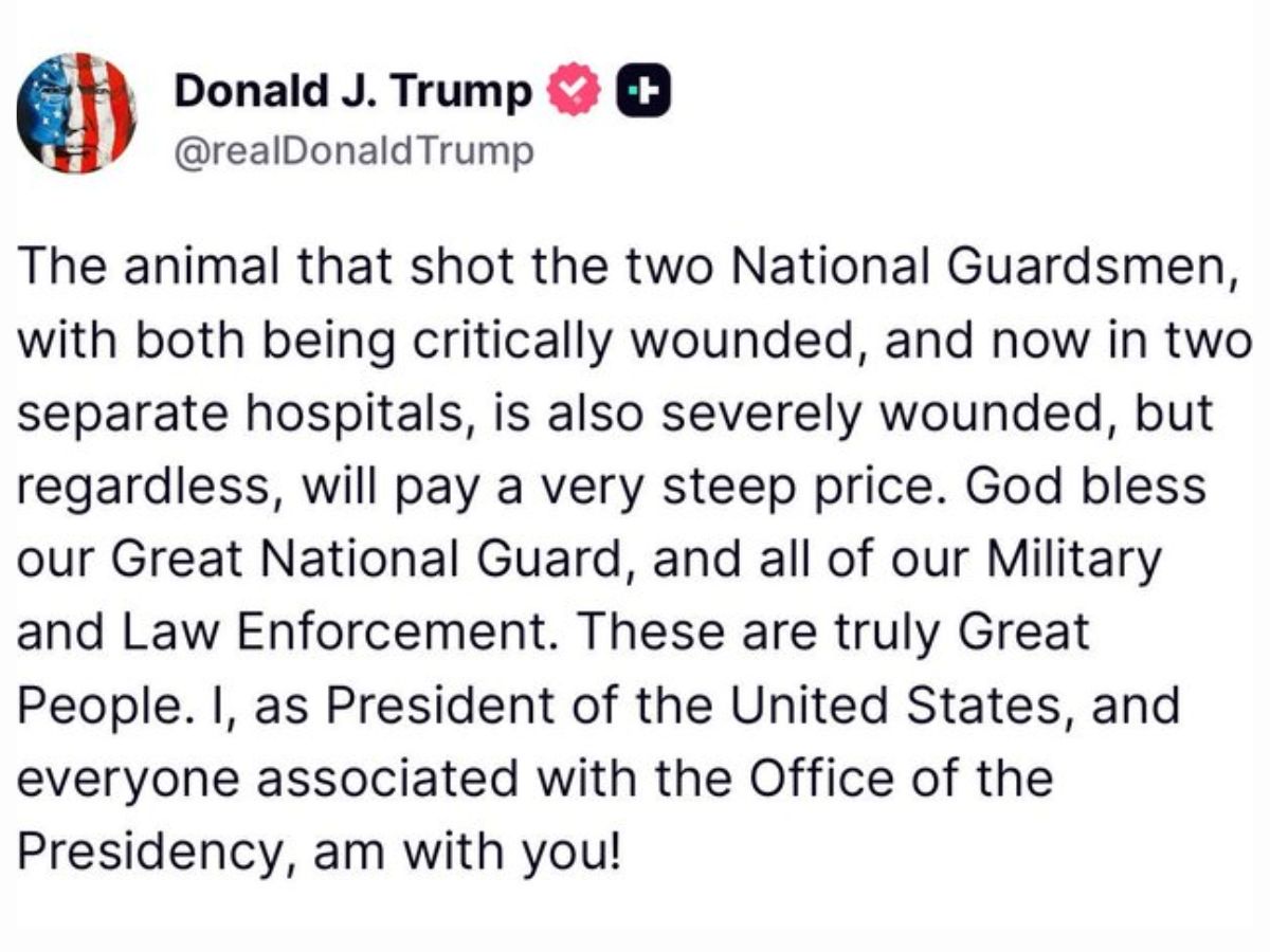 Trump Warns DC Shooter Suspect After Two National Guard Troops Shot Will Pay a Very Steep Price