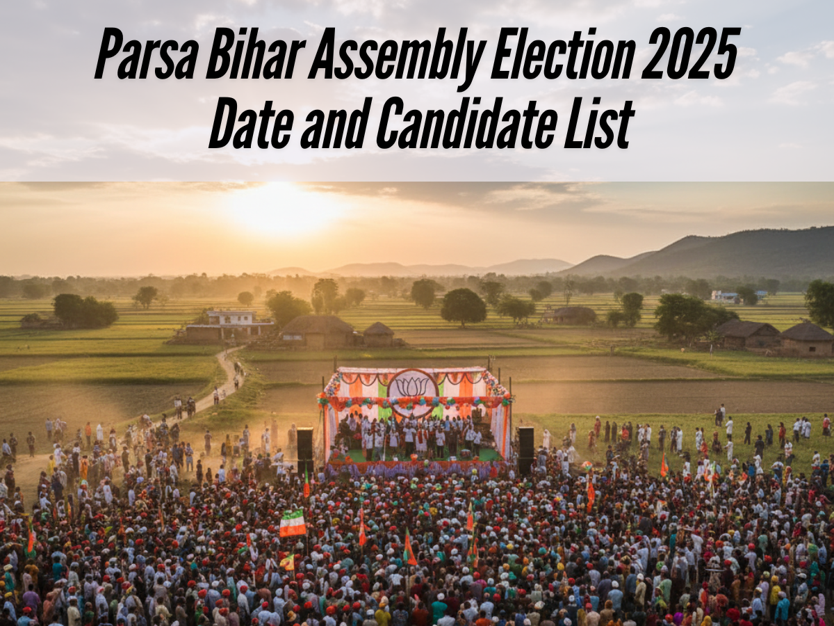 Parsa Bihar Election 2025 Date: Candidates, Result Date; All You Need To Know About Parsa Vidhan Sabha Seat