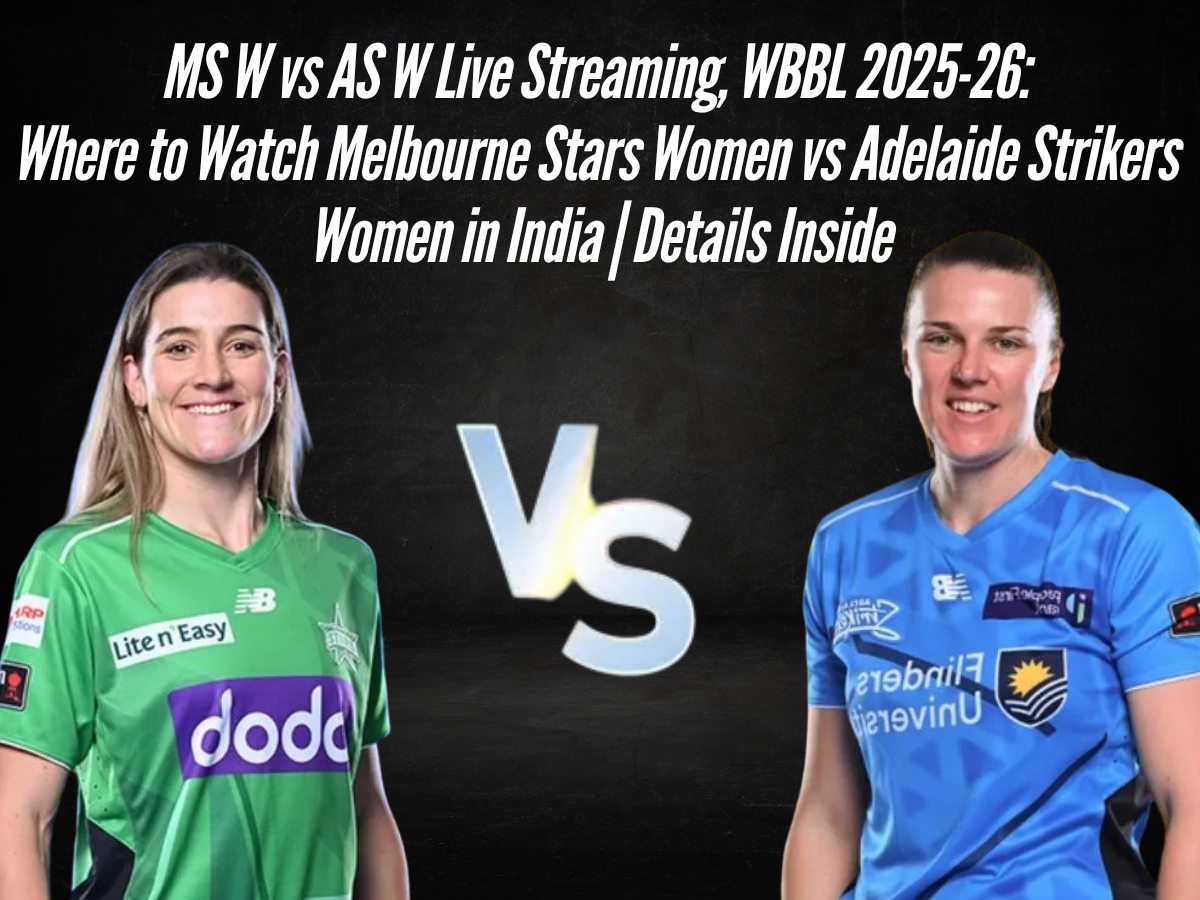 MS W vs AS W Live Streaming, WBBL 2025-26: Where to Watch Melbourne Stars Women vs Adelaide Strikers Women in India | Details Inside