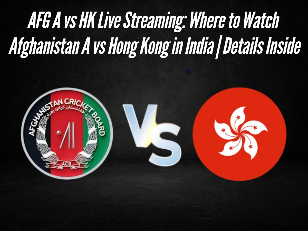 AFG A vs HK Live Streaming: Where to Watch Afghanistan A vs Hong Kong in India | Details Inside