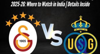 Galatasaray vs Union SG Live Streaming, Champions League 2025-26: Where to Watch in India | Details Inside