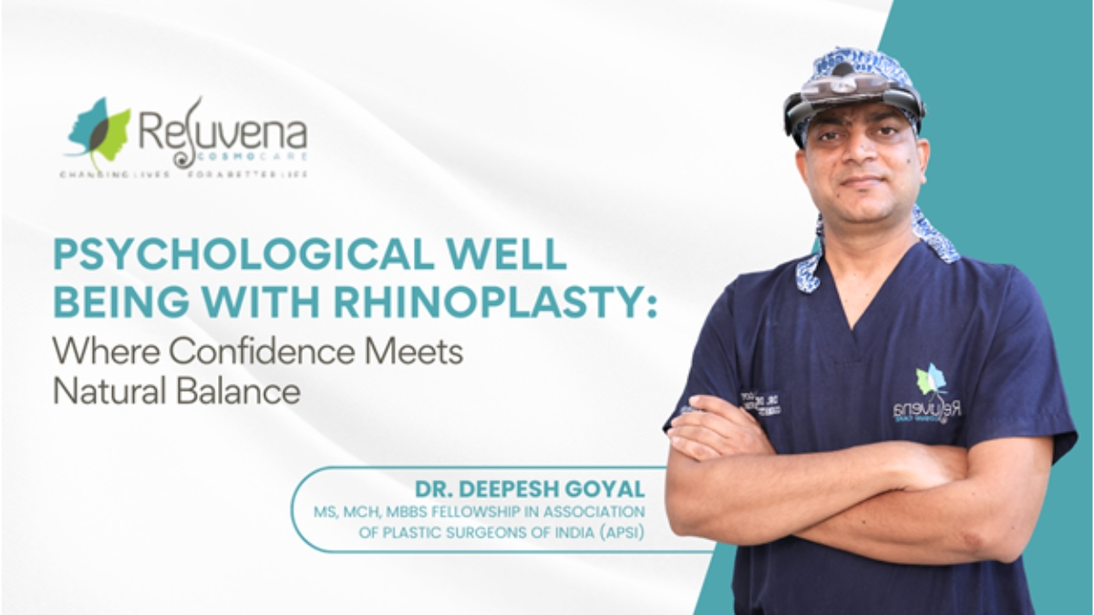 Psychological Well Being With Rhinoplasty: Where Confidence Meets Natural Balance