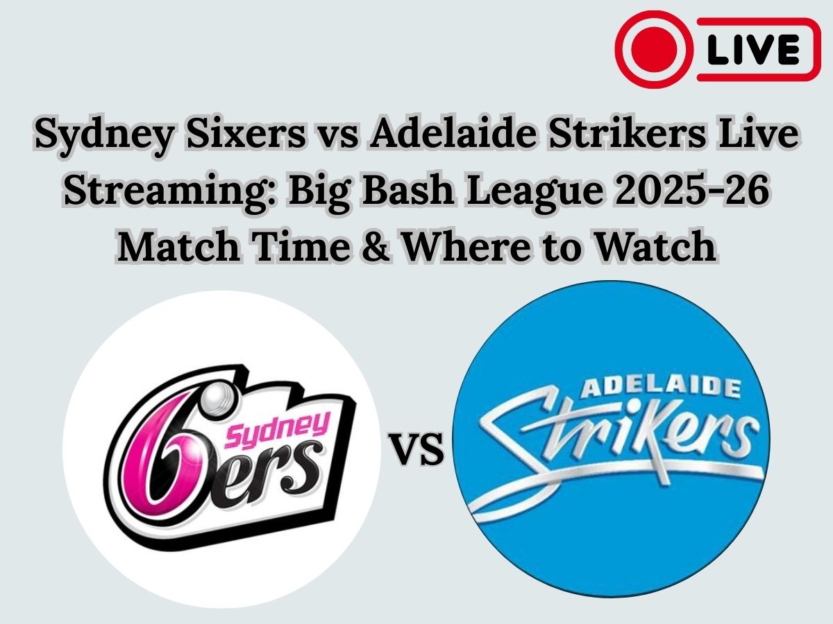 Sydney Sixers vs Adelaide Strikers Live Streaming: Big Bash League 2025-26 Match Time & Where to Watch