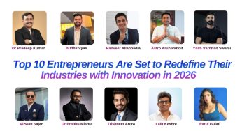 Top 10 Entrepreneurs Are Set to Redefine Their Industries with Innovation in 2026